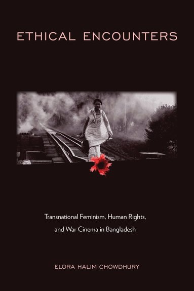 Elora Halim Chowdhury - Ethical Encounters, Häftad