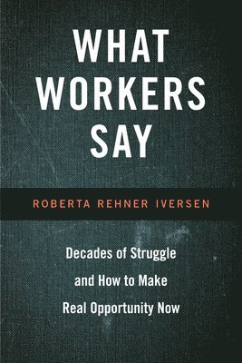 What Workers Say 1