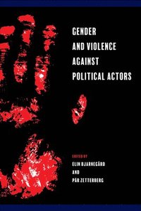 bokomslag Gender and Violence against Political Actors