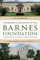 Jay Raymond - Working-Class Guide to the Barnes Foundation, Häftad