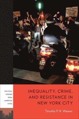 bokomslag Inequality, Crime, and Resistance in New York City