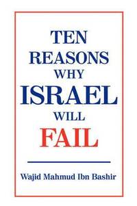 bokomslag Ten Reasons Why Israel Will Fail