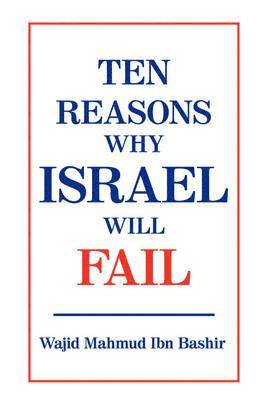 Ten Reasons Why Israel Will Fail 1