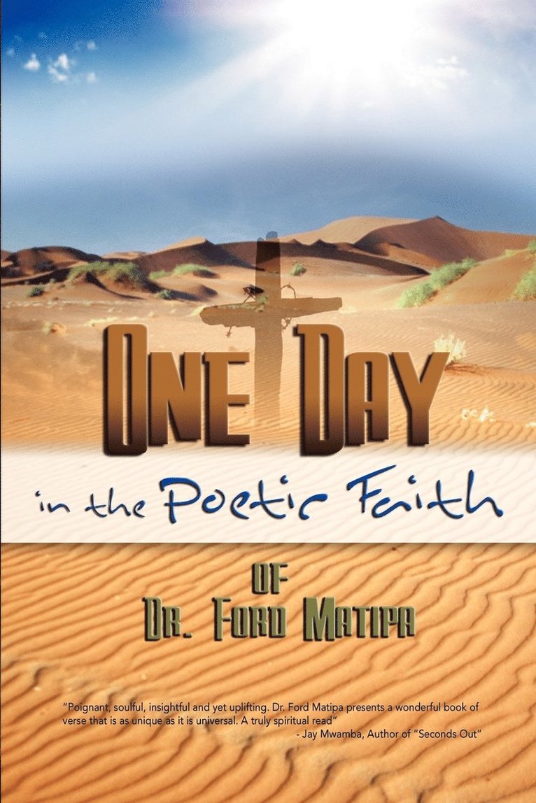 One Day in the Poetic Faith Of Dr. Ford Matipa 1