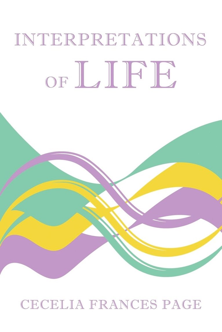 Cecelia Frances Page - Interpretations of Life, Häftad