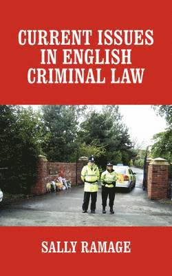 Sally Ramage - Current Issues in English Criminal Law, Häftad