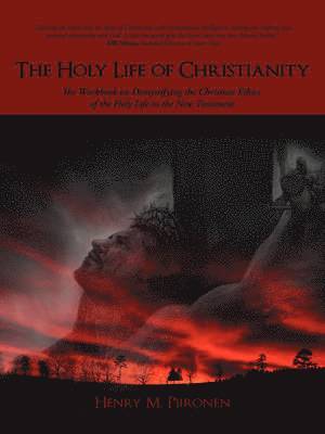 bokomslag The Holy Life of Christianity