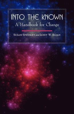 Susan Spensley, Janet W Bajan, Janet W. Bajan - Into the Known, Häftad