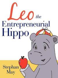 bokomslag Leo the Entrepreneurial Hippo