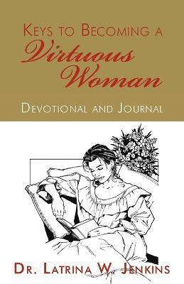 bokomslag Keys to Becoming a Virtuous Woman