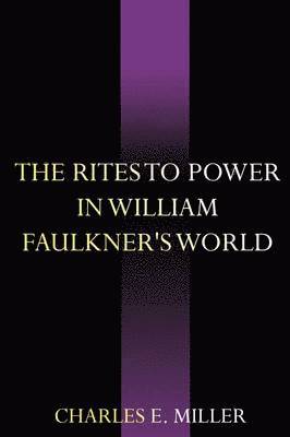 The Rites to Power in William Faulkner's World 1