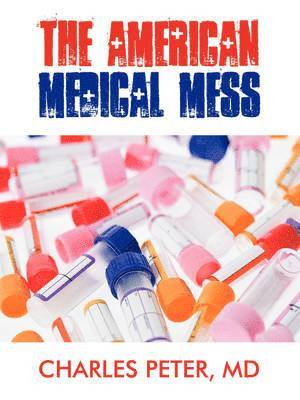 The American Medical Mess 1