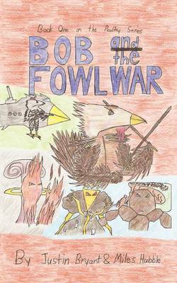 bokomslag Bob and the Fowl War