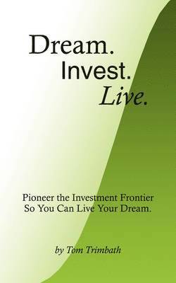 Dream. Invest. Live. 1