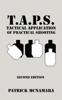 bokomslag T.A.P.S. Tactical Application of Practical Shooting