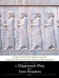 bokomslag A Gilgamesh Play for Teen Readers