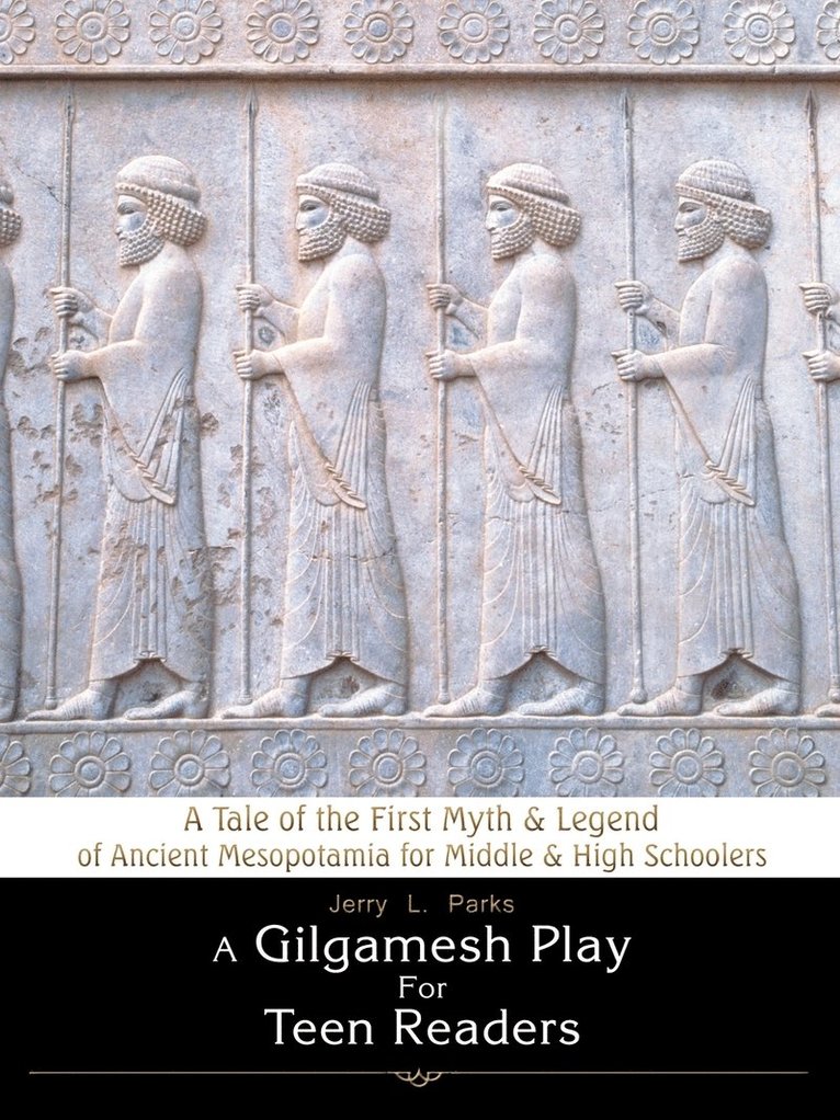 Gilgamesh Play for Teen Readers