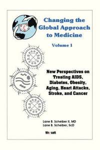 bokomslag Changing the Global Approach to Medicine, Volume 1