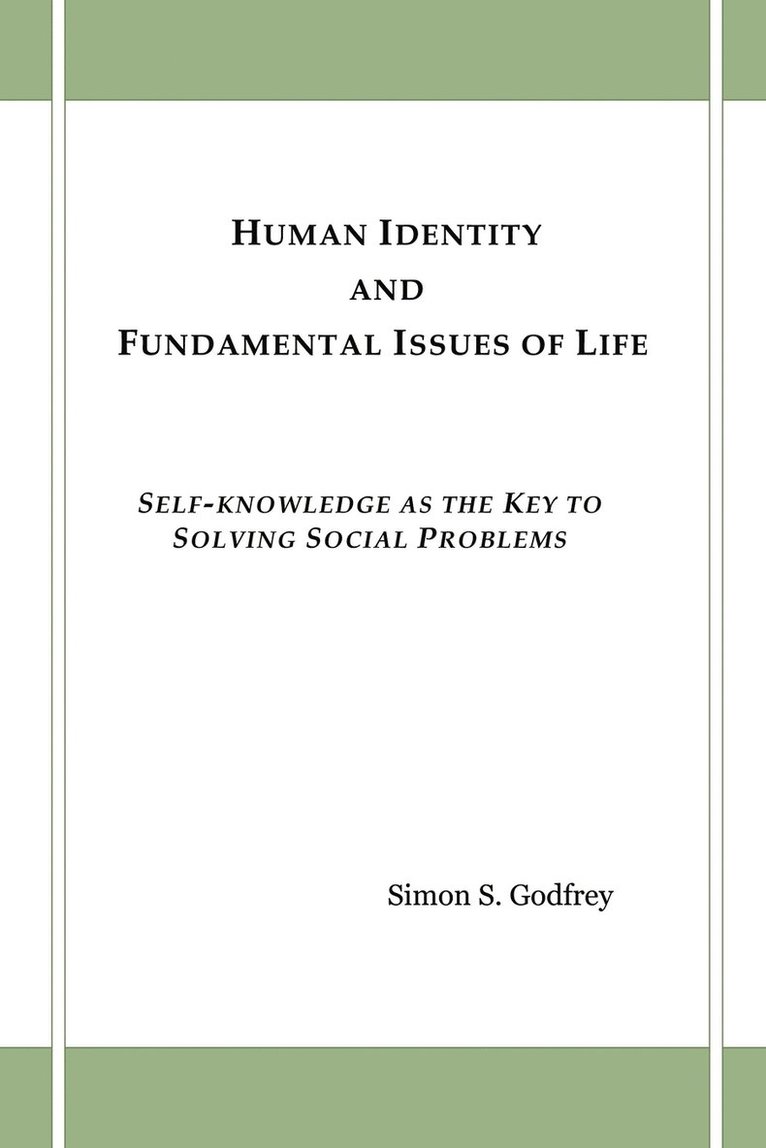 Human Identity and Fundamental Issues of Life 1