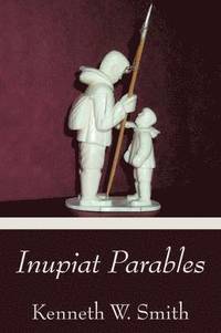 bokomslag Inupiat Parables