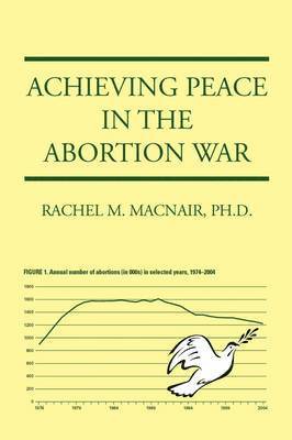 bokomslag Achieving Peace in the Abortion War