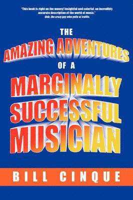 bokomslag The Amazing Adventures of a Marginally Successful Musician