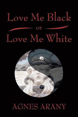 Love Me Black or Love Me White 1