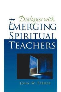 bokomslag Dialogues With Emerging Spiritual Teachers