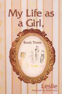 bokomslag My Life as a Girl, Book Three