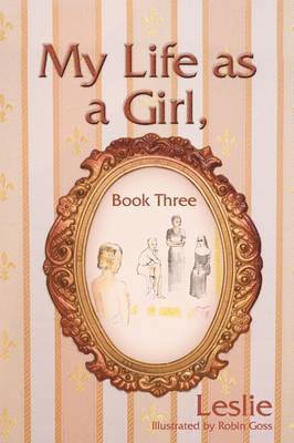 bokomslag My Life as a Girl, Book Three