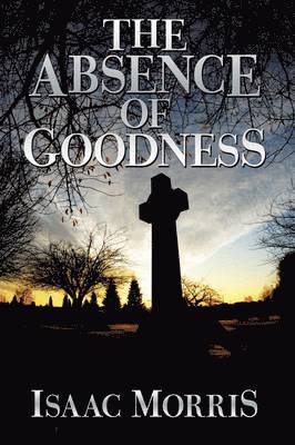 The Absence of Goodness 1