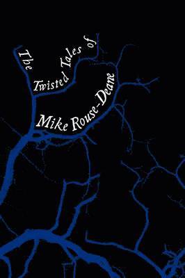 The Twisted Tales of Mike Rouse-Deane 1