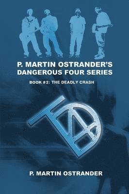 bokomslag P. Martin Ostrander's Dangerous Four Series