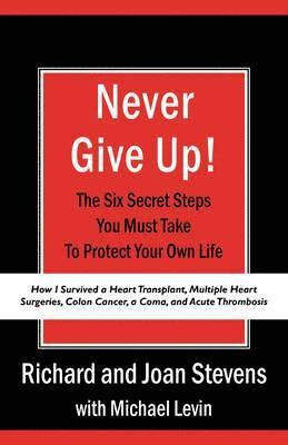 Richard Stevens, Joan Stevens - Never Give Up!, Häftad
