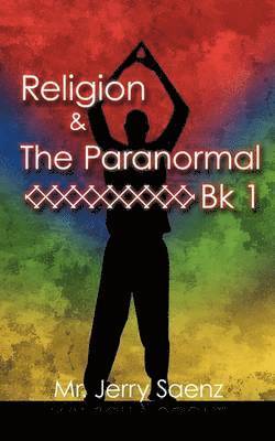 Religion & the Paranormal Bk 1 1