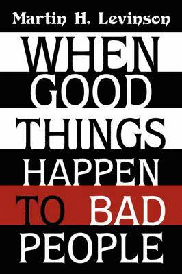 When Good Things Happen to Bad People 1