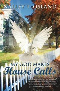 bokomslag My God Makes House Calls