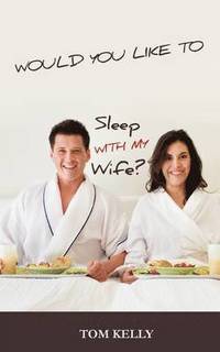 bokomslag Would You Like to Sleep with My Wife?
