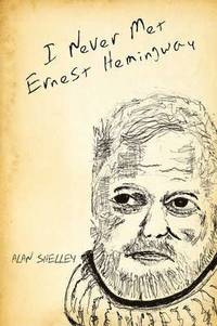 bokomslag I Never Met Ernest Hemingway