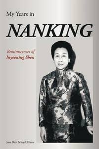 bokomslag My Years in Nanking
