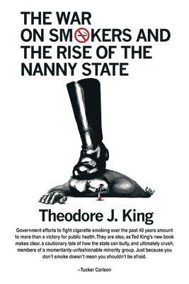 bokomslag War on Smokers and the Rise of the Nanny State