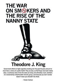 bokomslag War on Smokers and the Rise of the Nanny State