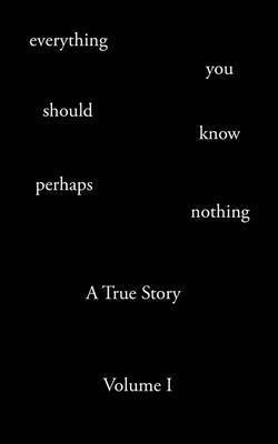 Todd Andrew Rohrer, TODD ANDREW ROHRER - Everything You Should Know Perhaps Nothing, Häftad