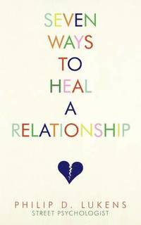 bokomslag Seven Ways To Heal A Relationship