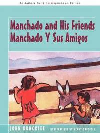 bokomslag Manchado and His Friends Manchado Y Sus Amigos
