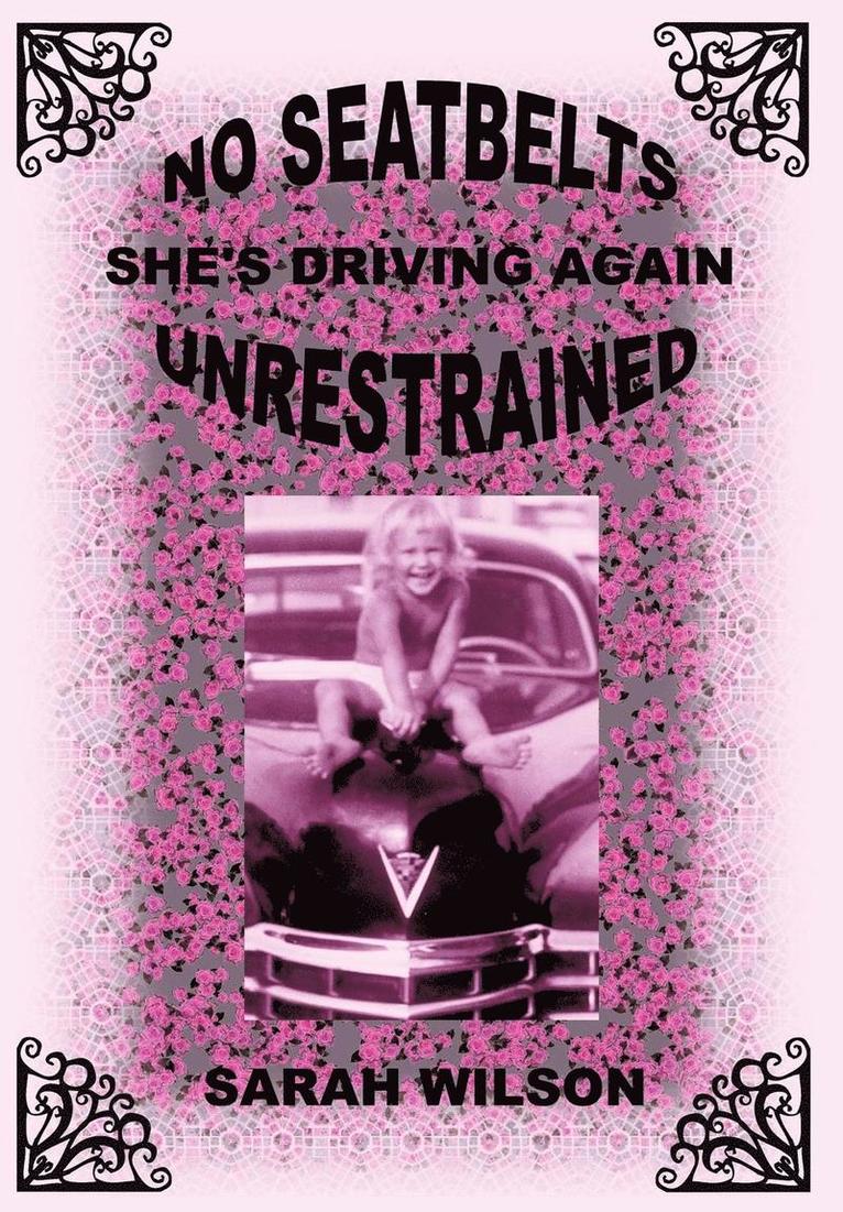 Sarah Wilson - No Seatbelts She's Driving Again Unrestrained, Inbunden
