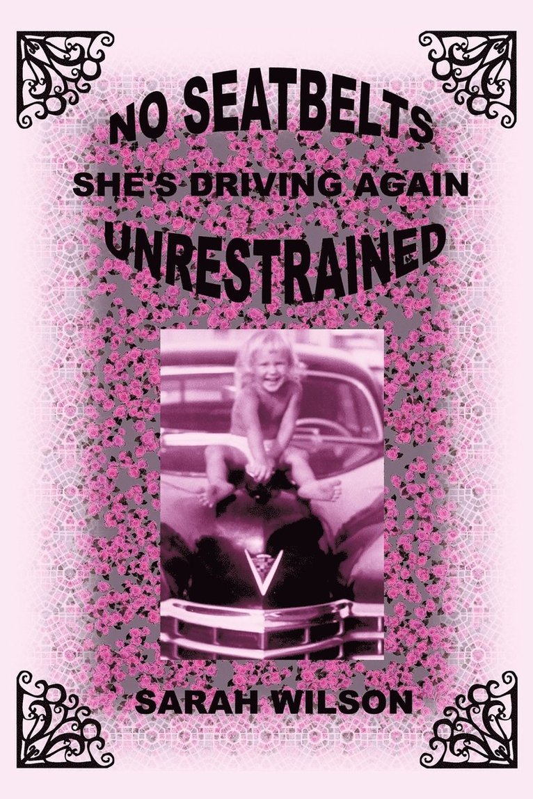 No Seatbelts She's Driving Again Unrestrained 1