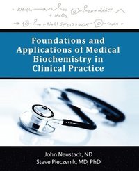 bokomslag Foundations and Applications of Medical Biochemistry in Clinical Practice