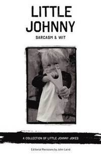 bokomslag Little Johnny Sarcasm and Wit