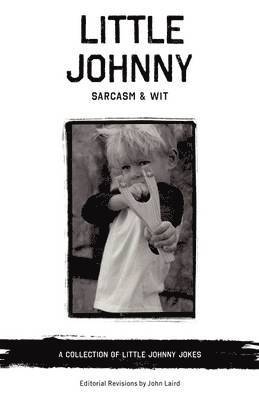 bokomslag Little Johnny Sarcasm and Wit